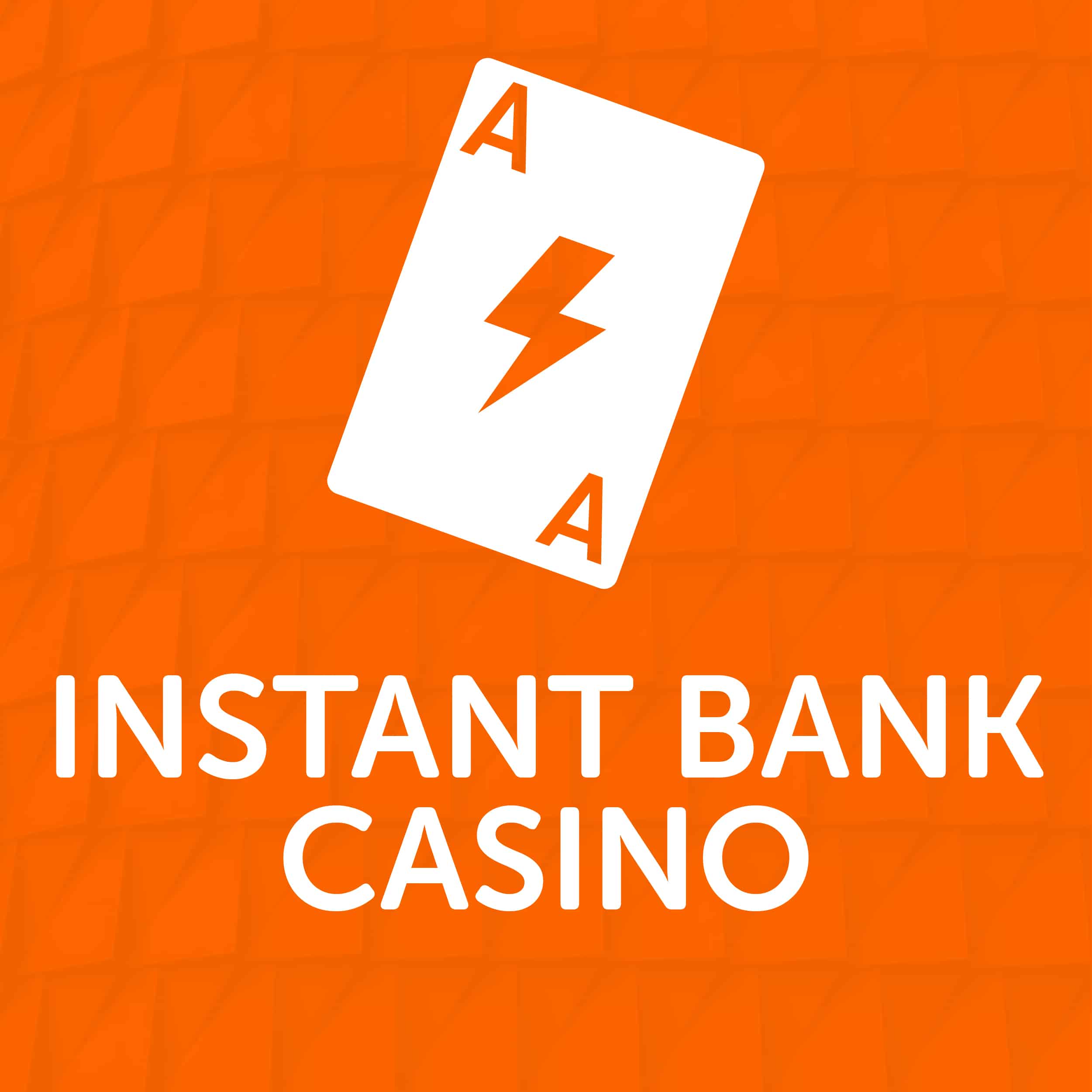 Instant Bank Casino